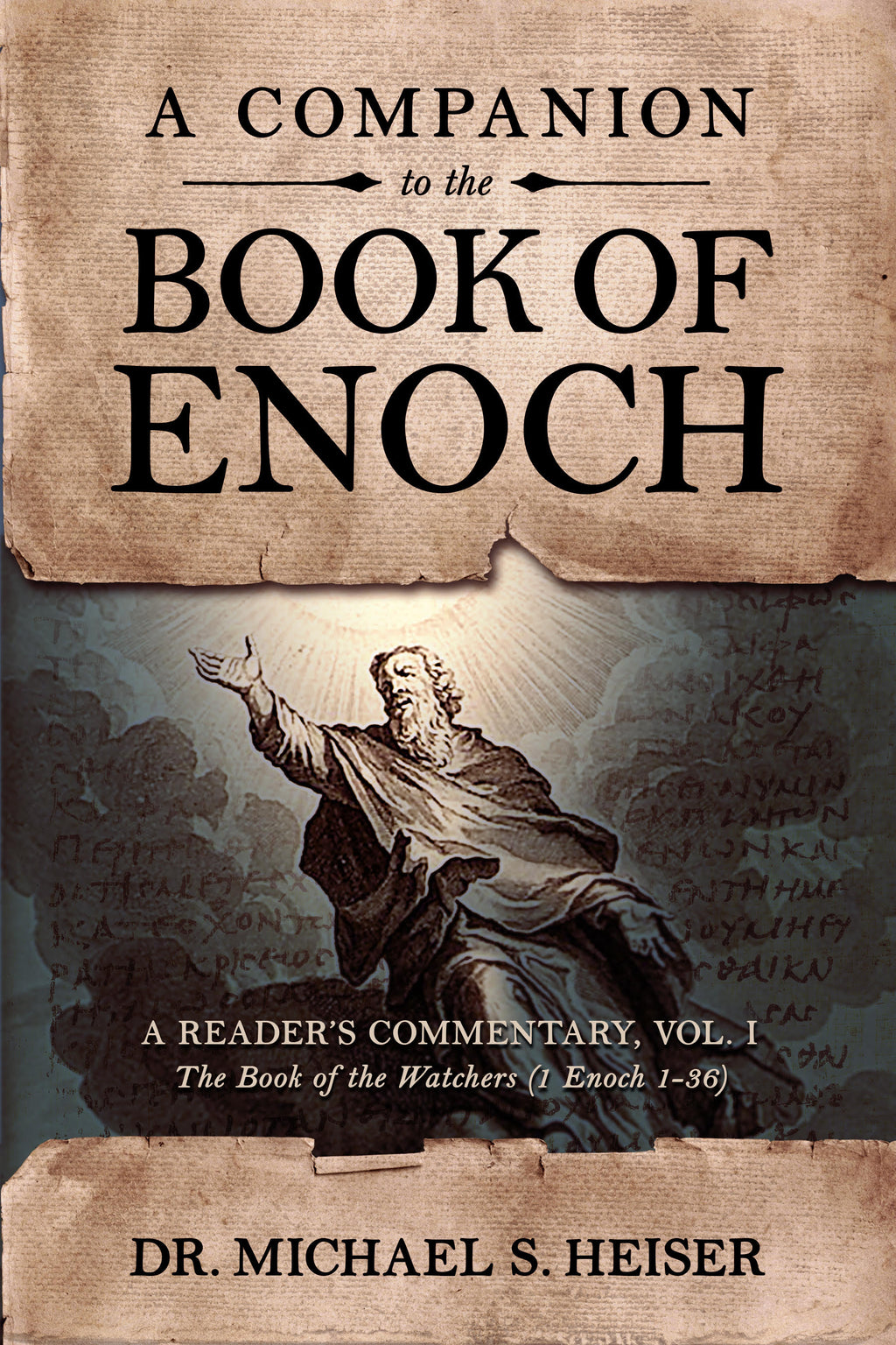 A Companion to the Book of Enoch: A Reader’s Commentary, Vol I: The Book of the Watchers (1 Enoch 1-36)