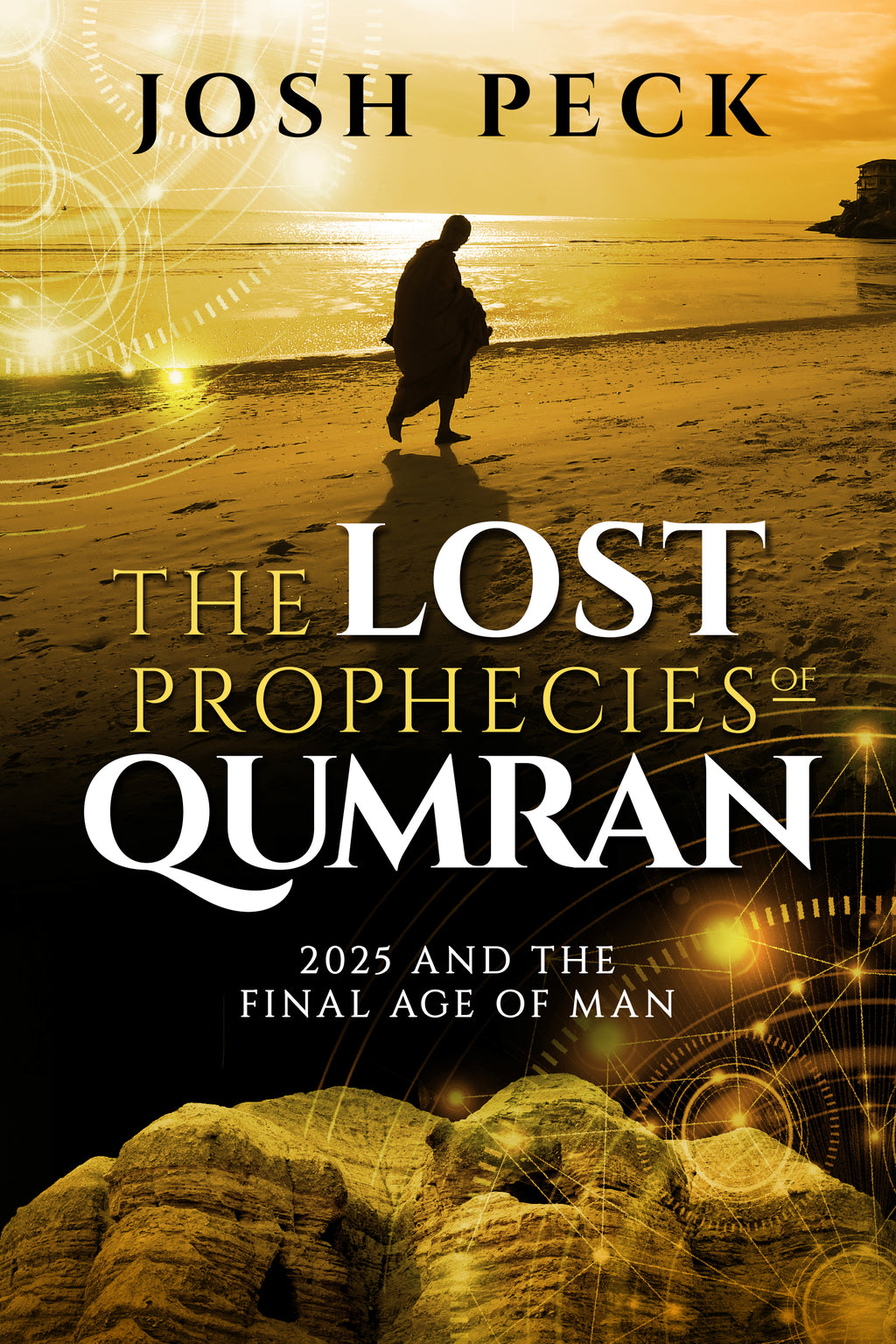 The Lost Prophecies of Qumran:2025 and the Final Age of Man
