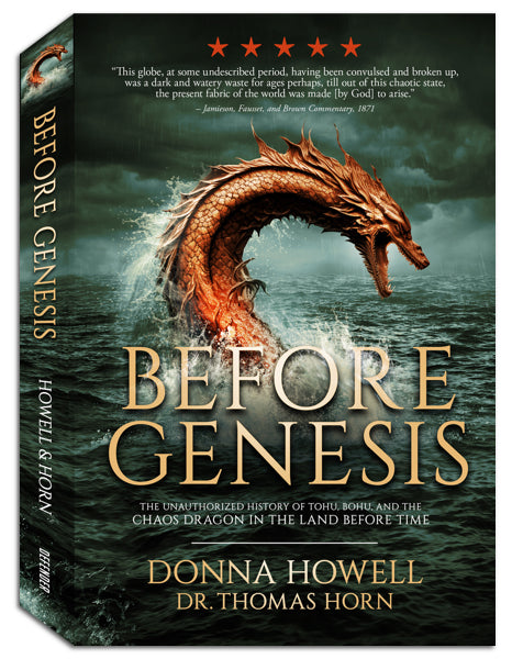 BEFORE GENESIS: The Unauthorized History of Tohu, Bohu, and the Chaos Dragon in the Land Before Time