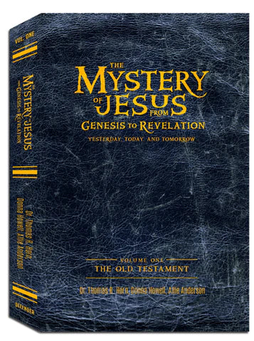 The Mystery of Jesus: From Genesis to Revelation—Yesterday, Today, and Tomorrow: Volume 1: The Old Testament