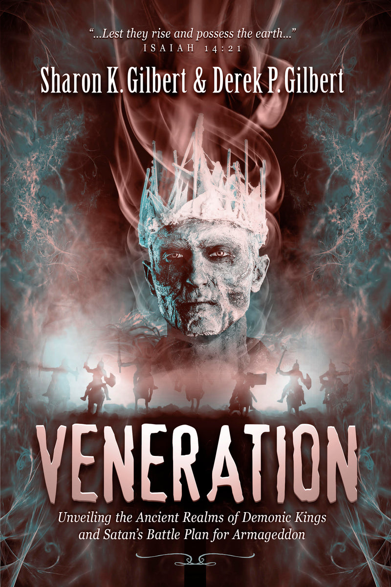 Veneration: Unveiling the Ancient Realms of Demonic Kings and Satan’s Battle Plan for Armageddon