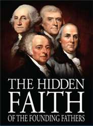 Hidden Faith of Our Founding Fathers