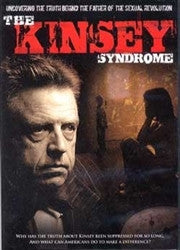 The KINSEY Syndrome: How One Man Destroyed the Morality of America