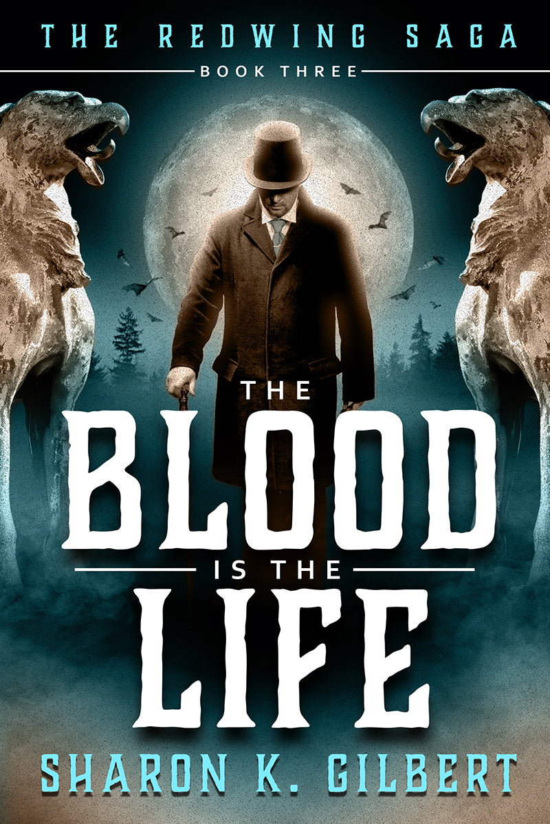 The Blood is the Life: Volume 3 in the Redwing Saga