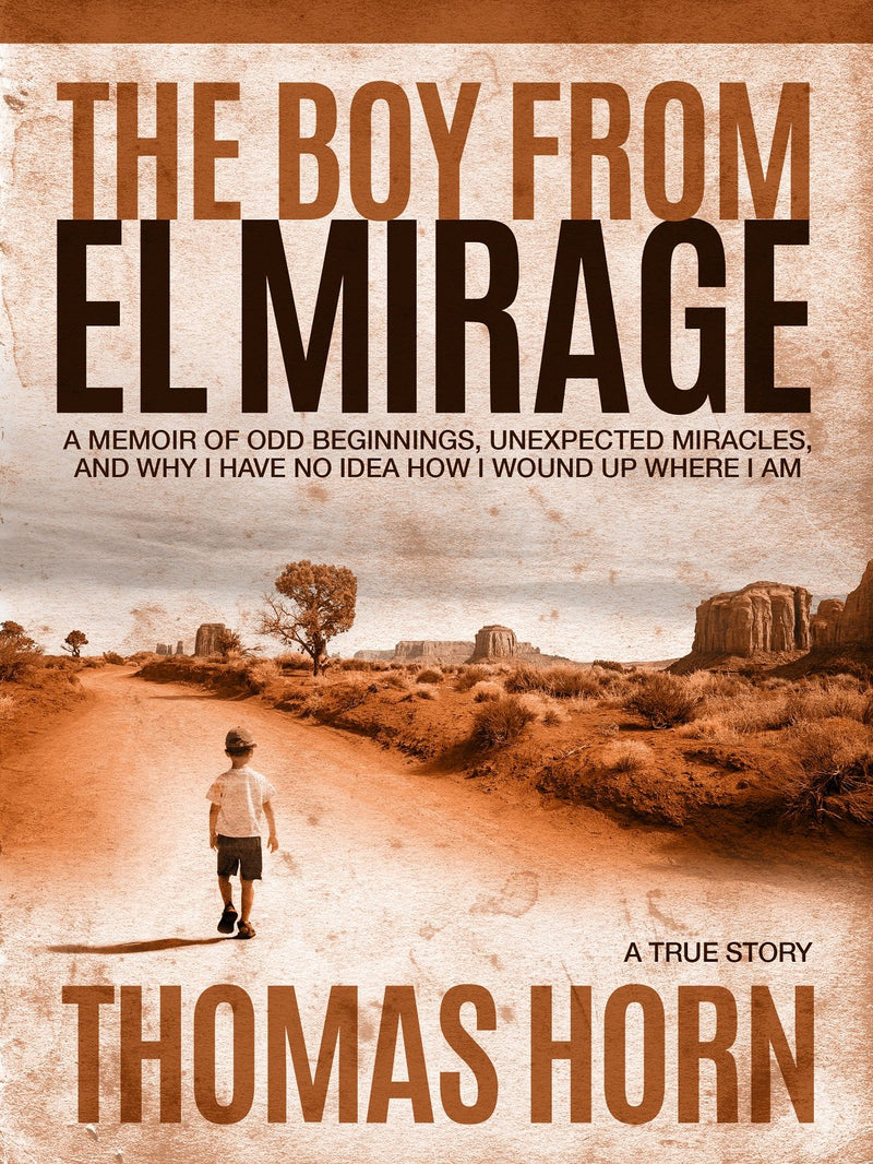 The Boy From El Mirage