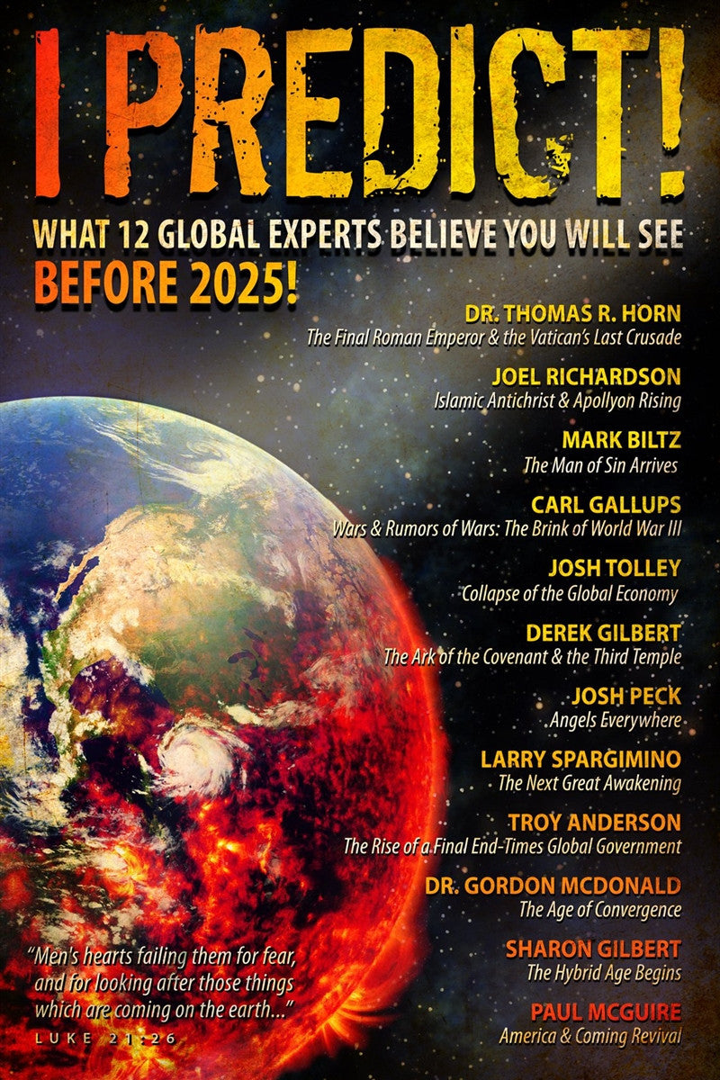 I, Predict: What 12 Global Experts Believe You Will See Before 2025!