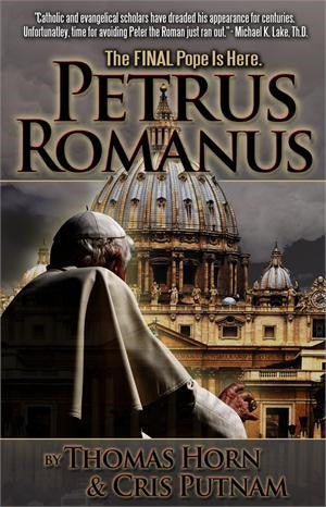Petrus Romanus: The FINAL Pope is Here