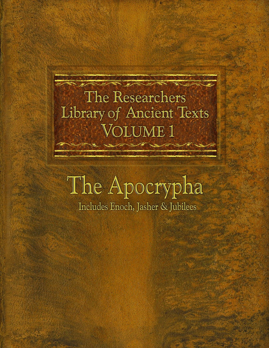 The Researchers Library of Anceint Texts Volume I: The Apocrypha