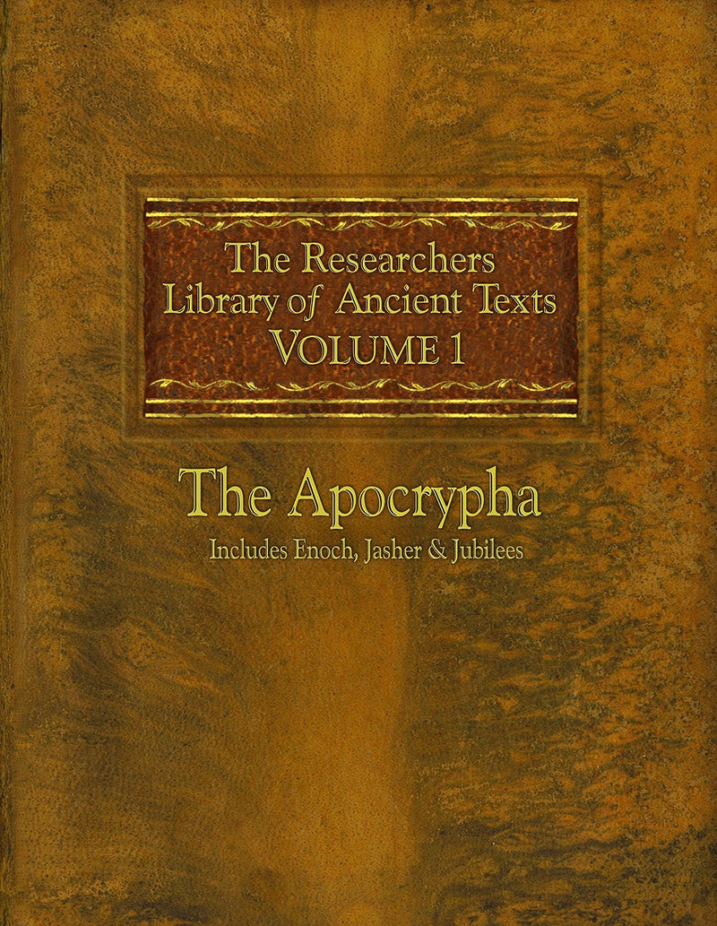 The Researchers Library of Anceint Texts Volume I: The Apocrypha