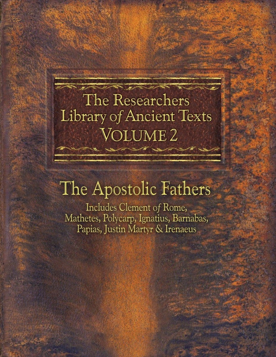 The Researchers Library of Anceint Texts Volume 2: The Apostolic Fathers