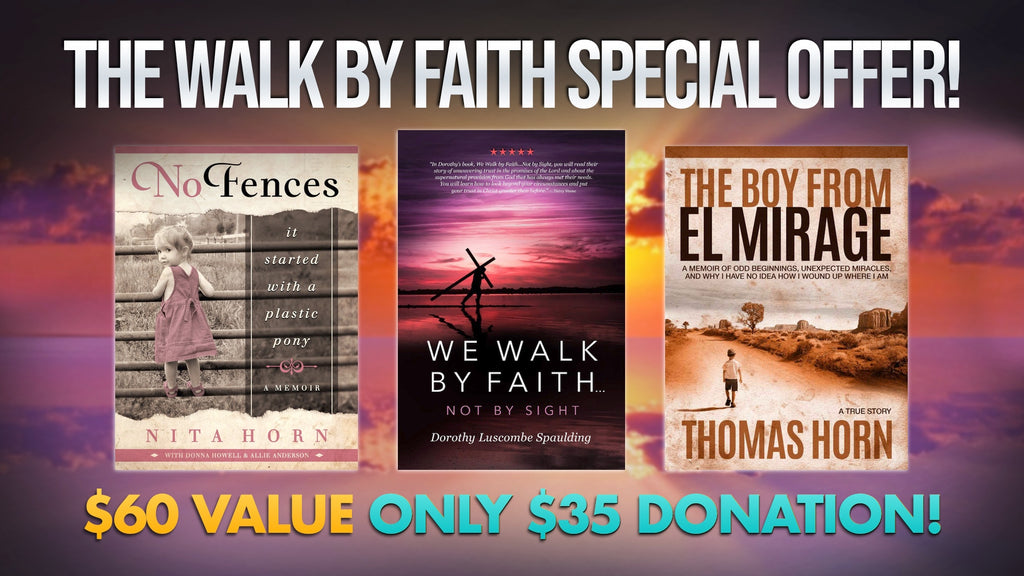 THE WALK BY FAITH SPECIAL OFFER!