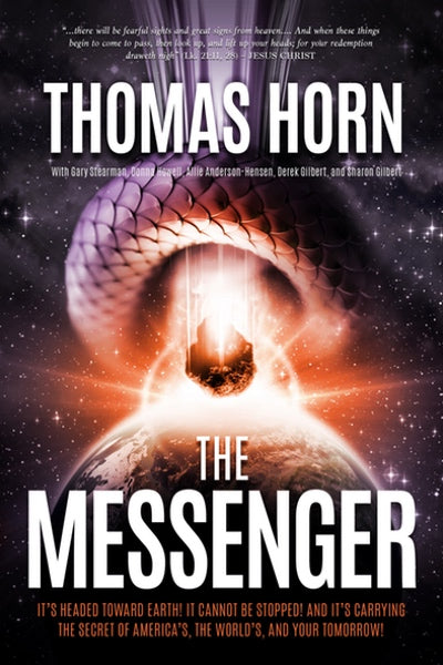 The Messenger: The Messenger: It’s Headed Towards Earth! It Cannot be Stopped! And it’s Carrying the Secret of America’s, the Word’s, and your Tomorrow!